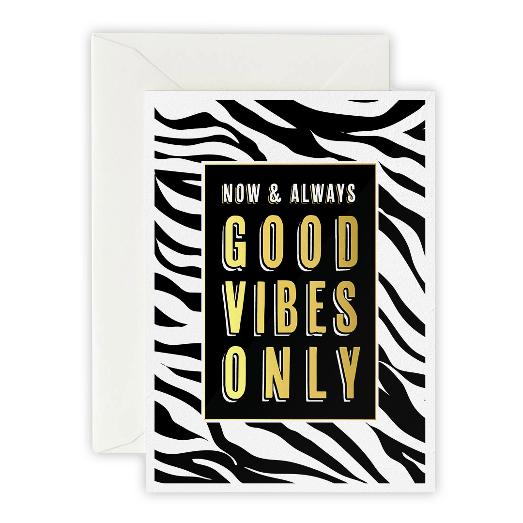 Good Vibes Only