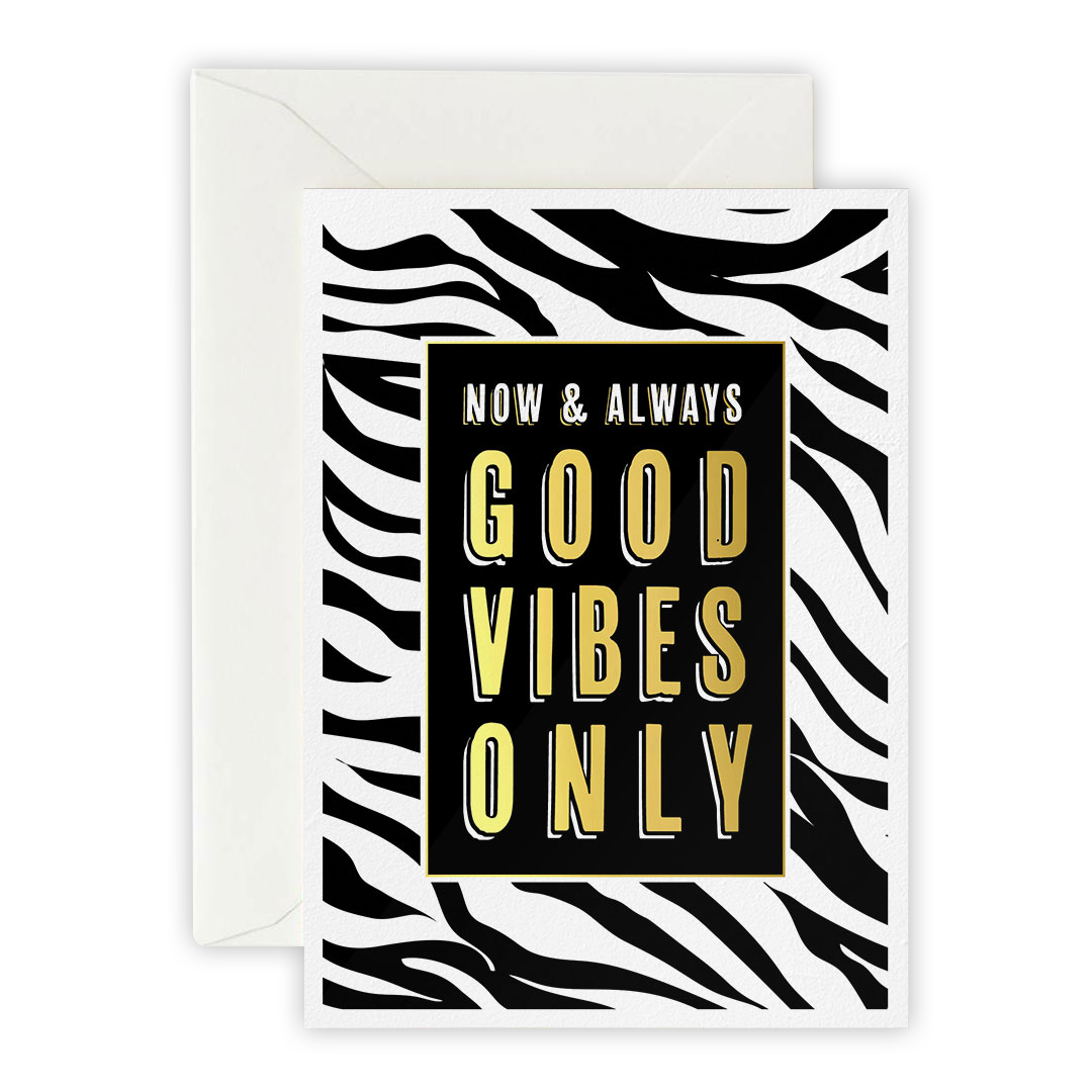 Good Vibes Only